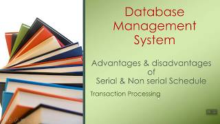 Advantages and disadvantages of Serial & Non serial Schedule | in Hindi