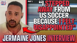 PART 1: Jermaine Jones on why he doesn't watch USMNT, state of US Soccer & dual nationals | CIWYW