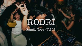 RODRI | Family Tree Vol 11 | LIVE MIX
