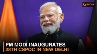 PM Modi inaugurates 28th CSPOC in New Delhi | DD India