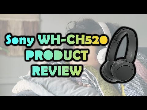 Sony WH-CH520 -  Product Review
