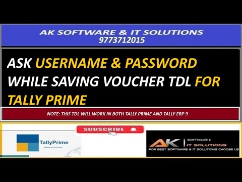 ASK USERNAME AND PASSWORD ON SAVING VOUCHER TDL FOR TALLY PRIME