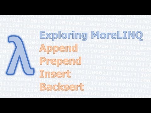 MoreLINQ 22 - Append, Prepend, Insert, Backsert