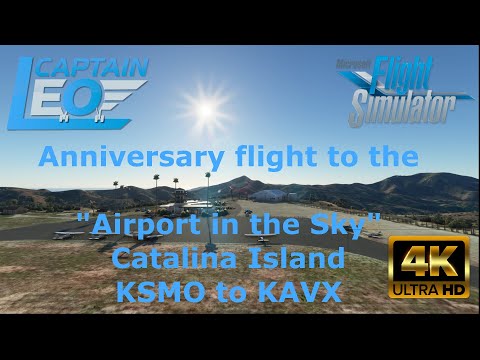 Captain Leo's anniversary flight to Catalina Island's "Airport in the sky". KSMO - KAVX