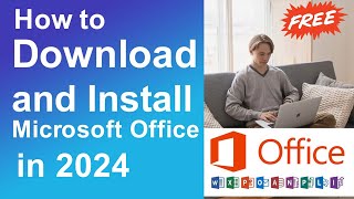 How to download and install Microsoft office in 2024