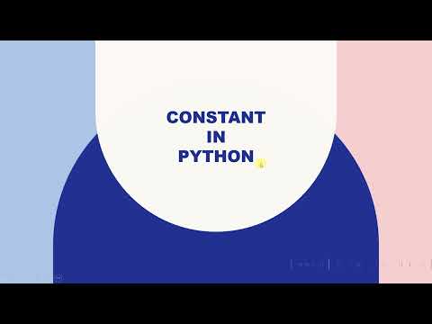 Understanding Constant in Python Session 6(2)
