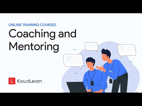 Coaching and Mentoring in the Workplace | Online Training Course | KloudLearn Content Library
