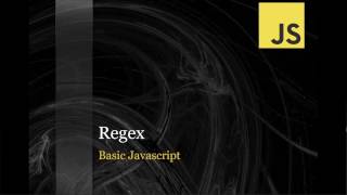 Javascript tutorial for beginners - Regex