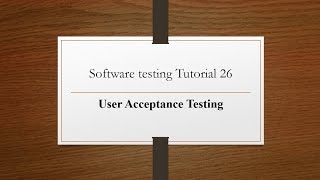 User Acceptance Testing (UAT)