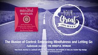 The Illusion of Control: Embracing Mindfulness and Letting Go