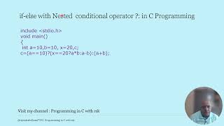 if else with nested ternary operator ?: in C, Free video on nested conditional operator in C,