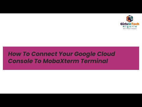 How To Connect Your Google Cloud Console To Your Mobaxterm