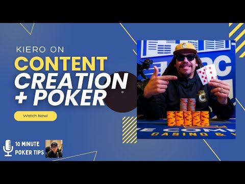 How important is content creation for poker? w/ Kiero