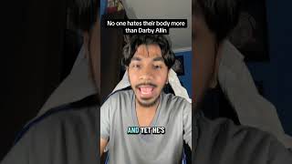 No one hates their body more than Darby Allin #aew