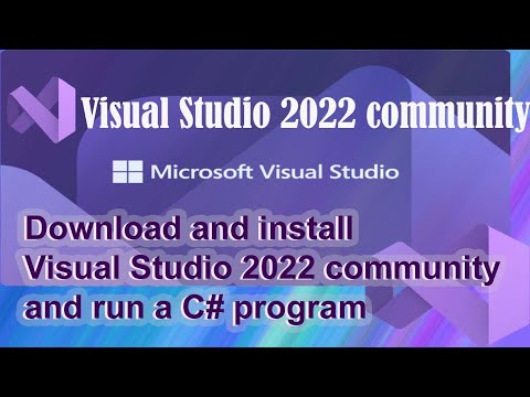 Download and Install  visual studio 2022 community and run a C# program.