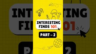 Interesting Finds 101 Part 2 | Most Amazing Websites