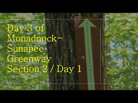 Monadnock-Sunapee Greenway Hike Day 3 (Section 2 / Day 1)