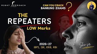 Why LOW MARKS ? | 2026-27 Banking Exams | Do Not Repeat Same Mistakes | Repeaters Loop |