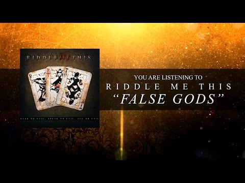 Riddle Me This - "FALSE GODS" (Lyric Video)