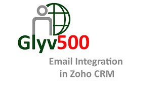Webinar: Email Integration in Zoho CRM by @Glyvolution