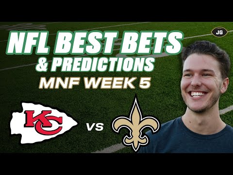 Week 5 Monday Night Football Best Bets: Kansas City Chiefs vs. New Orleans Saints Picks