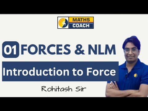 lecture # 1 Introduction to Force | Forces & NLM | #physics #jee #neet #airforce #11class