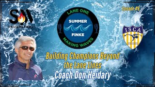 Episode Eight: Character First: Building Champions Beyond the Lane Lines with Coach Don Heidary