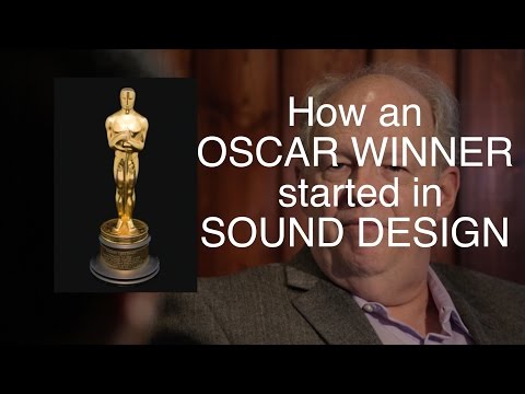 How an Oscar Winner Started in Sound Design