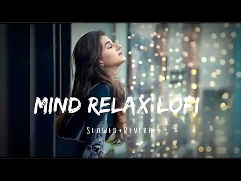 💞TRENDING INSTAGRAM LOFI MASHUP|🥰SLOWED+REVERBED | MIND FRESH LOFI SONG | LOFI SONGS❤️ #lofi #love