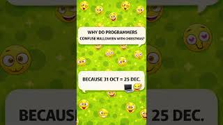 Why Do Programmers Confuse Halloween & Christmas? 🤓🎃🎄