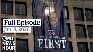 PBS News Hour full episode, Jan. 9, 2026