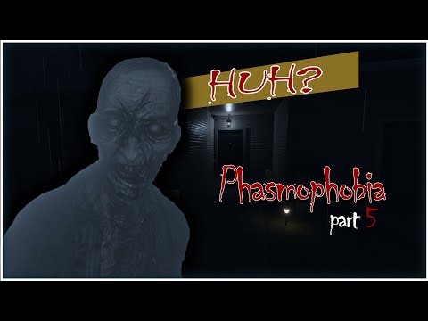 Phasmo No. 5 | Phasmophobia Part 5