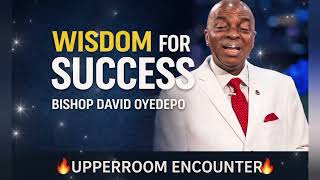Divine Wisdom for Outstanding Success | Bishop David Oyedepo @lfcww @KoinoniaGlobal @smhosglobal 