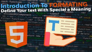 Introduction to Formatting In HTML: Define Your Text With a Special Meaning