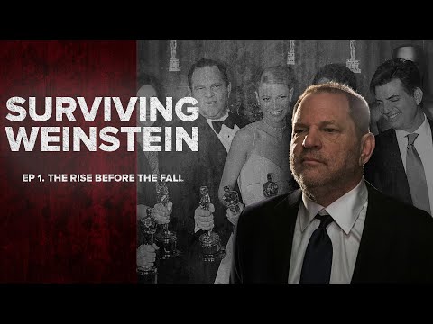 SURVIVING WEINSTEIN (Part 1): The Untold Stories of Hollywood's Darkest Secrets