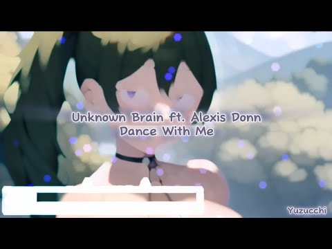 Nightcore - Dance With Me (Unknown Brain ft. Alexis Donn)