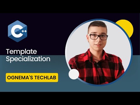 49. Getting Started with C++: Template specialization