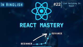 REACT MASTERY || Lecture - 22 || List Building In React