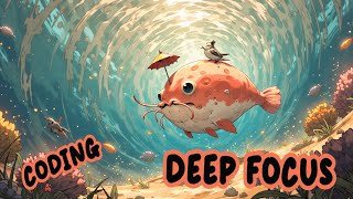🌙 Deep Focus Vibes | Best Music for Studying & Working | No Lyrics