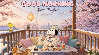 Good Morning🌸 Snoopy Jazz Playlist Boosts Your Productivity