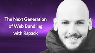 The Next Generation of Web Bundling with Rspack | Konstantinos Leimonis | Conf42 JavaScript 2024