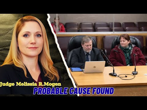 “Probably Committed a Felony” — Judge Melissia R. Mogen Binds Case Over