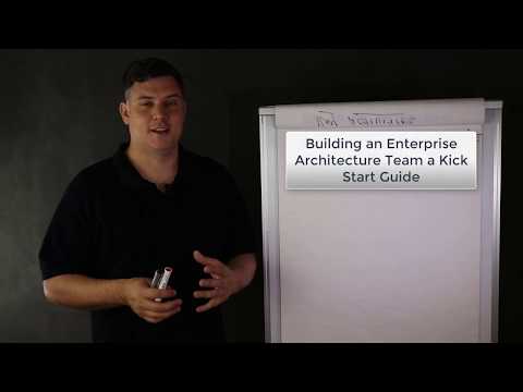 Building an Enterprise Architecture Team a Kick Start Guide