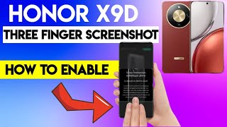 How to enable three-finger screenshot on Honor X9d #honorx9d