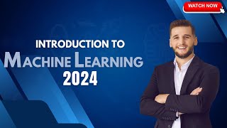 Machine Learning 2024 | Introduction To Machine Learning | Machine Learning Training
