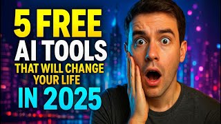"5 FREE AI Tools You Must Use in 2025 | Life-Changing Tech You Can’t Miss!"