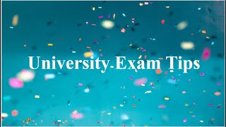 University Exam Tips  - BEST OF LUCK