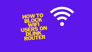 How To Block Wifi user Of D link Router