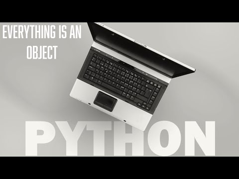 Python OOPS:  Everything is a object