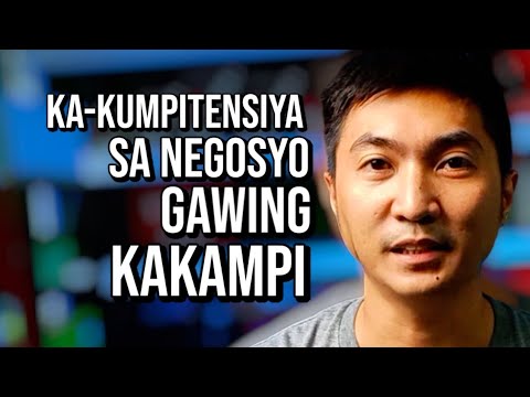 Ka-Kumpitensiya Sa Negosyo Gawing Kakampi